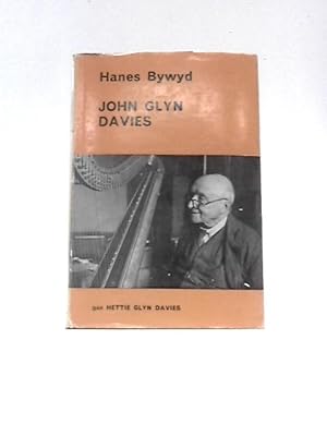 Bild des Verkufers fr Hanes Bywyd John Glyn Davies (1870-1953) zum Verkauf von World of Rare Books