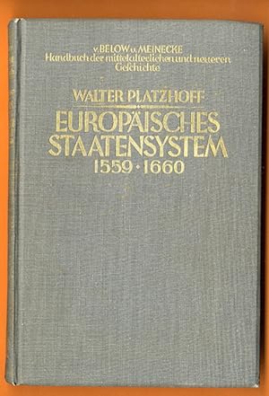 Europäisches Staatensystem 1559 - 1660. Handbuch der mittelalterlichen und neueren Geschichte, Ab...