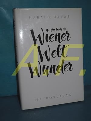 Seller image for Das Buch der Wiener Weltwunder for sale by Antiquarische Fundgrube e.U.