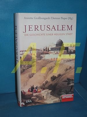 Bild des Verkufers fr Jerusalem : die Geschichte einer heiligen Stadt zum Verkauf von Antiquarische Fundgrube e.U.