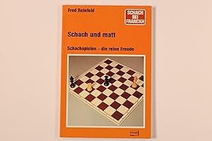 Bild des Verkufers fr SCHACH UND MATT. Schachspielen - d. reine Freude zum Verkauf von INFINIBU KG