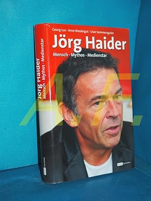 Imagen del vendedor de Jrg Haider : Mensch, Mythos, Medienstar a la venta por Antiquarische Fundgrube e.U.