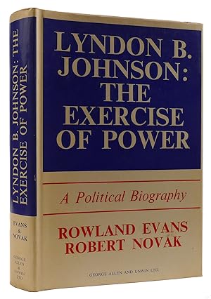 Seller image for LYNDON B. JOHNSON: THE EXERCISE OF POWER A Political Biography for sale by Rare Book Cellar