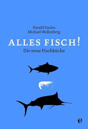 Bild des Verkufers fr Alles Fisch!: Die neue Fischkche von Aal bis Zander zum Verkauf von buchlando-buchankauf