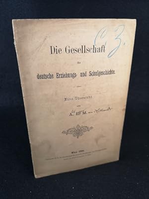 Imagen del vendedor de Die Gesellschaft fr deutsche Erziehungs- und Schulgeschichte: Eine bersicht. - [Signiertes Exemplar]. a la venta por ANTIQUARIAT Franke BRUDDENBOOKS