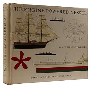 Seller image for THE ENGINE POWERED VESSEL From Paddle-Wheeler to Nuclear Ship for sale by Rare Book Cellar