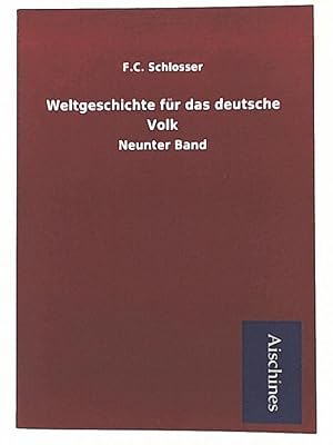 Seller image for Weltgeschichte fr das deutsche Volk - neunter Band for sale by Leserstrahl  (Preise inkl. MwSt.)