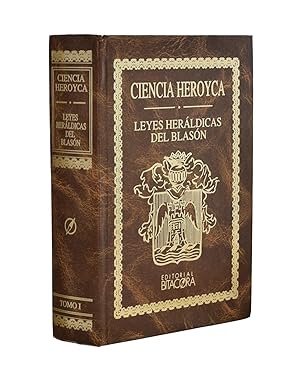 Seller image for CIENCIA HEROYCA REDUCIDA A LAS LEYES HERLDICAS DEL BLASN, TOMO I for sale by Librera Monogatari