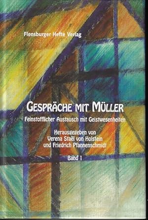 Seller image for Gesprche mit Mller; Teil: Bd. 1: Feinstofflicher Austausch mit Geistwesenheiten for sale by Versandantiquariat Sylvia Laue