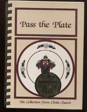 Pass the Plate. The Colletion from Christ Church (New Bern, North Carolina) Southern Living Hall ...