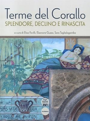 Seller image for Terme del Corallo. Splendore, declino e rinascita. for sale by FIRENZELIBRI SRL