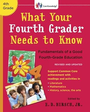 Seller image for What Your Fourth Grader Needs to Know : Fundamentals of a Good Fourth-Grade Education for sale by GreatBookPrices
