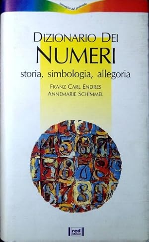 Seller image for Dizionario dei numeri. Storia, simbologia, allegoria. for sale by FIRENZELIBRI SRL