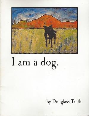 I Am a Dog; (Signed)