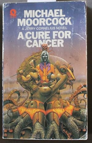 Seller image for A CURE FOR CANCER. - 'Jerry Cornelius' series of Books for sale by Comic World