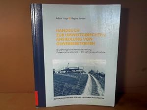 Handbuch zur umweltgerechten Ansiedlung von Gewerbebetrieben. Branchentypische Betriebsbeurteilun...