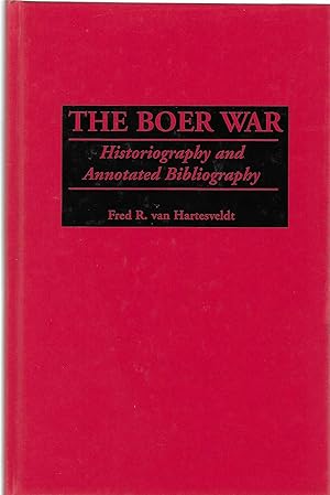 Seller image for The Boer War: Historiography and Annotated Bibliography (Bibliographies of Battles and Leaders) for sale by BASEMENT BOOKS