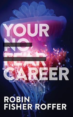 Seller image for Your No Fear Career for sale by AHA-BUCH GmbH