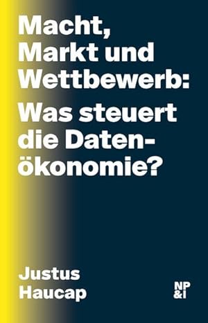 Bild des Verkufers fr Macht, Markt und Wettbewerb: Was steuert die Datenkonomie? zum Verkauf von Rheinberg-Buch Andreas Meier eK