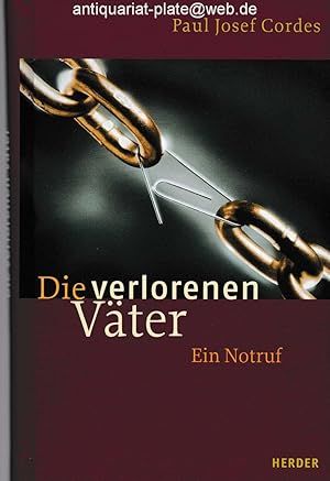 Die verlorenen Väter. Ein Notruf.