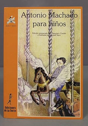 Seller image for Antonio Machado para nios. Antonio Machado for sale by EL DESVAN ANTIGEDADES