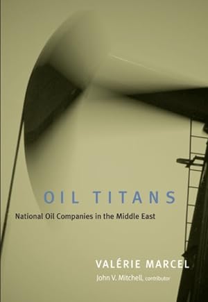 Imagen del vendedor de Oil Titans : National Oil Companies in the Middle East a la venta por GreatBookPricesUK