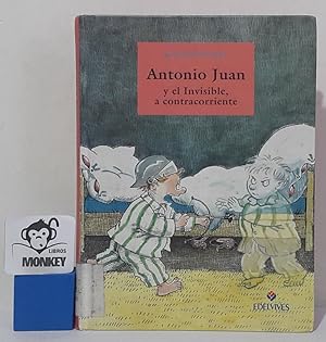 Image du vendeur pour Antonio Juan y el Invisible, a contracorriente mis en vente par MONKEY LIBROS