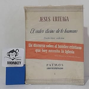 Imagen del vendedor de El valor divino de lo humano a la venta por MONKEY LIBROS