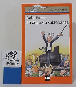 Imagen del vendedor de La orquesta subterrnea a la venta por MONKEY LIBROS