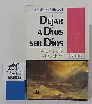 Imagen del vendedor de Dejar a Dios ser Dios. Imgenes de la divinidad a la venta por MONKEY LIBROS