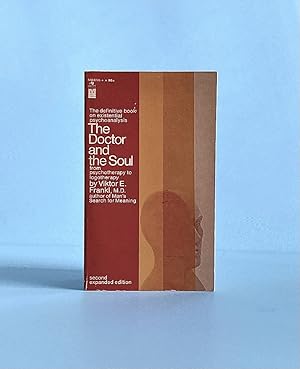 Imagen del vendedor de The Doctor and the Soul: From Psychotherapy to Logotherapy a la venta por boredom books