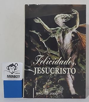 Seller image for Felicidades, Jesucristo. for sale by MONKEY LIBROS