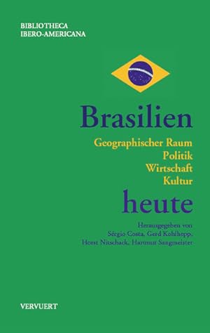 Bild des Verkufers fr Brasilien heute: Geographischer Raum - Politik - Wirtschaft - Kultur (Bibliotheca Ibero-Americana) zum Verkauf von Studibuch