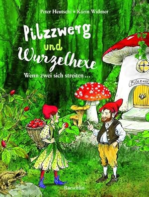 Imagen del vendedor de Pilzzwerg und Wurzelhexe: Wenn zwei sich streiten a la venta por Studibuch