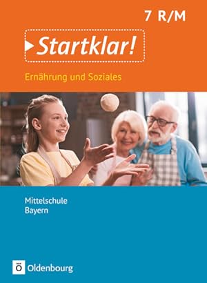 Bild des Verkufers fr Startklar! - Ernhrung und Soziales - Mittelschule Bayern - 7. Jahrgangsstufe: Schulbuch zum Verkauf von Studibuch