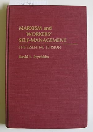 Immagine del venditore per Marxism and Workers' Self-Management | The Essential Tension venduto da The People's Co-op Bookstore
