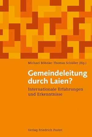 Immagine del venditore per Gemeindeleitung durch Laien?: Internationale Erfahrungen und Erkenntnisse venduto da Studibuch