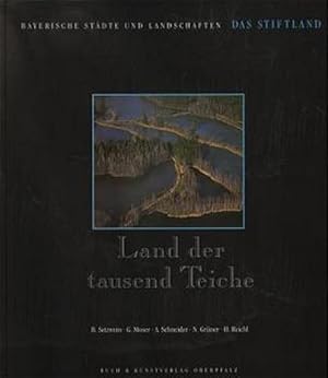 Bild des Verkufers fr Land der tausend Teiche: Das Stiftland (Bayerische Stdte und Landschaften) zum Verkauf von Studibuch