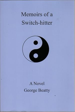 Memoirs of a Switch-hitter: A Novel