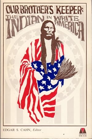 Immagine del venditore per Our Brother's Keeper: The Indian in White America venduto da Clausen Books, RMABA