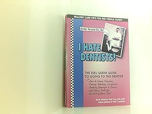 Imagen del vendedor de Nothin Personal Doc, I Hate Dentists!: The Feel Good Guide to Going to the Dentist a la venta por Book Broker