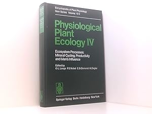 Imagen del vendedor de Physiological Plant Ecology IV: Ecosystem Processes: Mineral Cycling, Productivity and Man s Influence (Encyclopedia of Plant Physiology, 12 / D) D = 4. Ecosystem processes: mineral cycling, productivity and man's influence a la venta por Book Broker