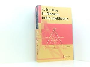 Bild des Verkufers fr Einfhrung in die Spieltheorie (Springer-Lehrbuch) Manfred J. Holler ; Gerhard Illing zum Verkauf von Book Broker