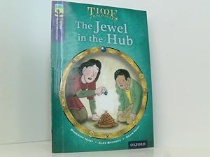 Bild des Verkufers fr Oxford Reading Tree TreeTops Time Chronicles: Level 11: The Jewel In The Hub zum Verkauf von Book Broker