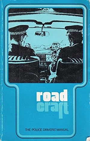 Bild des Verkufers fr Roadcraft: The Police Driver's Manual zum Verkauf von WeBuyBooks