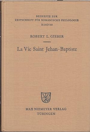 Seller image for Vie Saint Jehan-Baptiste: A Critical Edition of an Old French Poem of the Early Fourteenth Century (Beihefte Zur Zeitschrift Fur Romanische Philologie) for sale by Jonathan Grobe Books