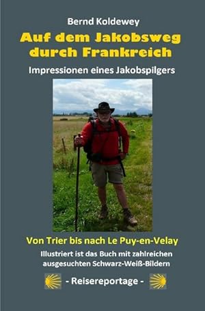 Bild des Verkufers fr Auf dem Jakobsweg durch Frankreich - Impressionen eines Jakobspilgers : Von Trier bis nach Le Puy-en-Velay zum Verkauf von AHA-BUCH GmbH