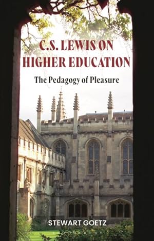 Seller image for C.s. Lewis on Higher Education : The Pedagogy of Pleasure for sale by GreatBookPrices