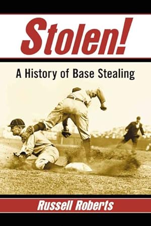 Immagine del venditore per Stolen! : A History of Base Stealing venduto da GreatBookPrices