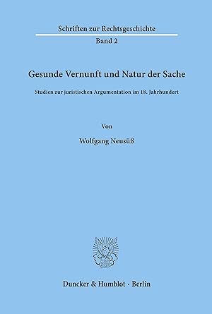 Image du vendeur pour Gesunde Vernunft und Natur der Sache. mis en vente par moluna